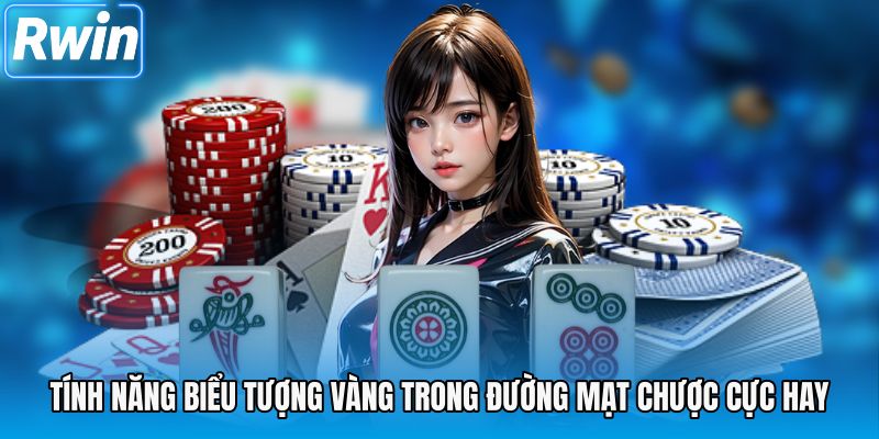 Tính năng biểu tượng vàng trong đường mạt chược cực hay